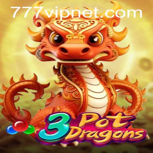 Exploring the Mystical World of 3PotDragons and the Alluring Bonus of 777vip