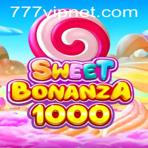 Exploring SweetBonanza1000: An Exciting Journey with 777vip